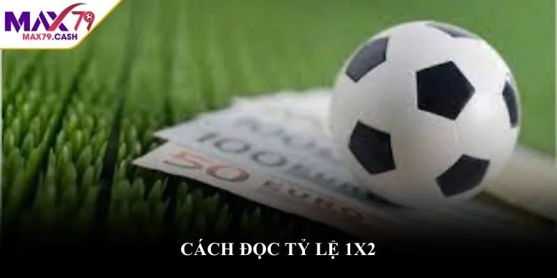 Cách đọc tỷ lệ 1x2