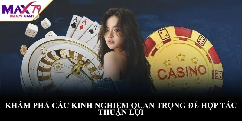 Khám phá các kinh nghiệm quan trọng để hợp tác thuận lợi