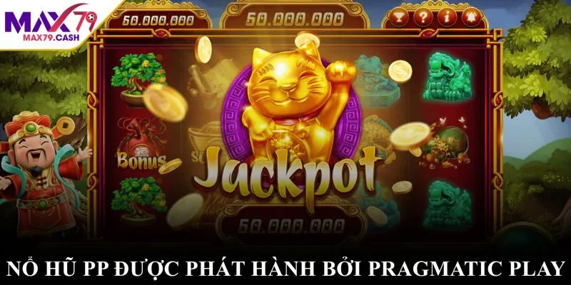 Nổ hũ PP được phát hành bởi Pragmatic Play